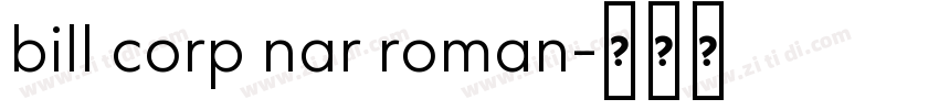 bill corp nar roman字体转换